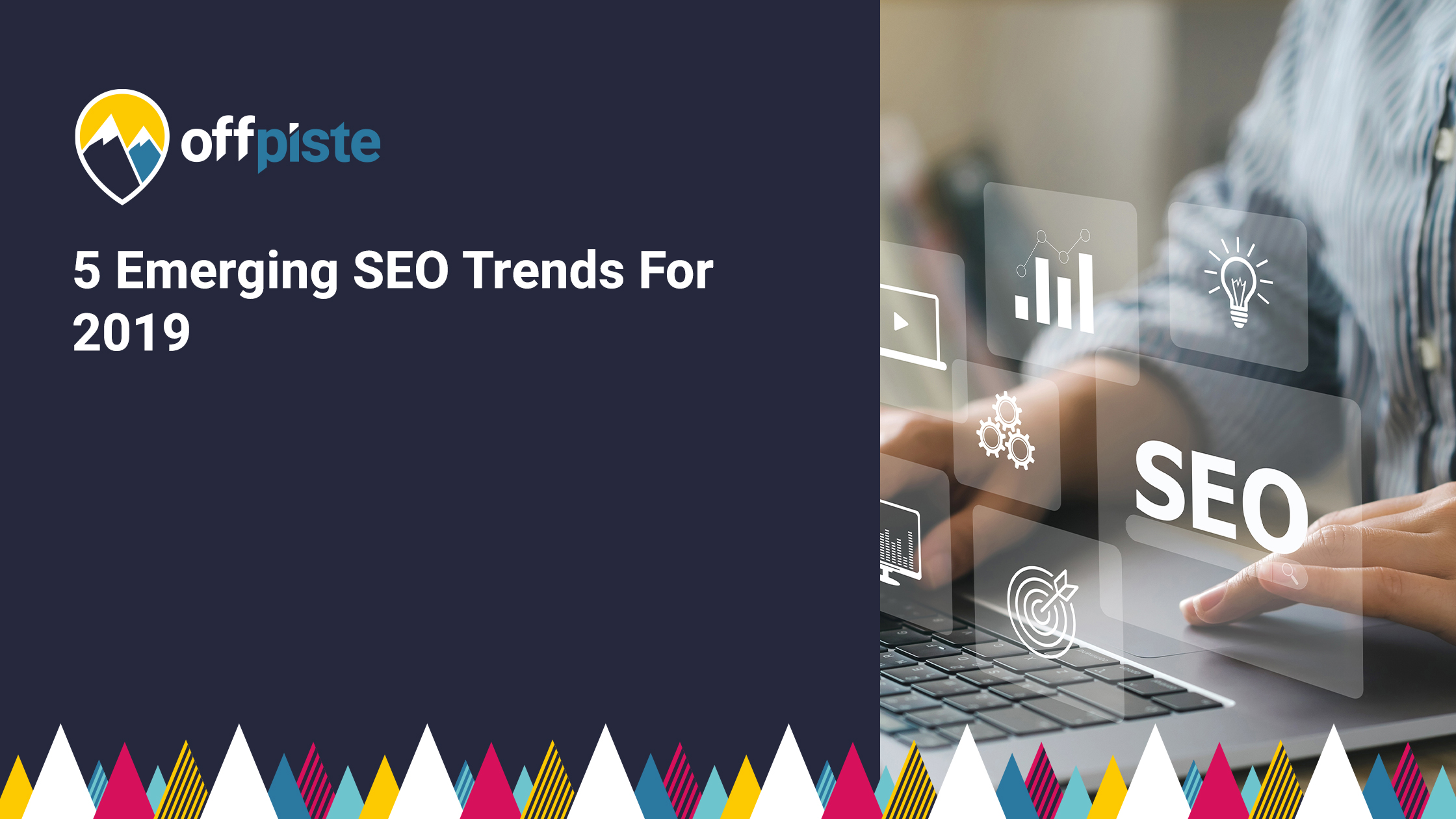 Read more about the article 5 Emerging SEO Trends For 2019